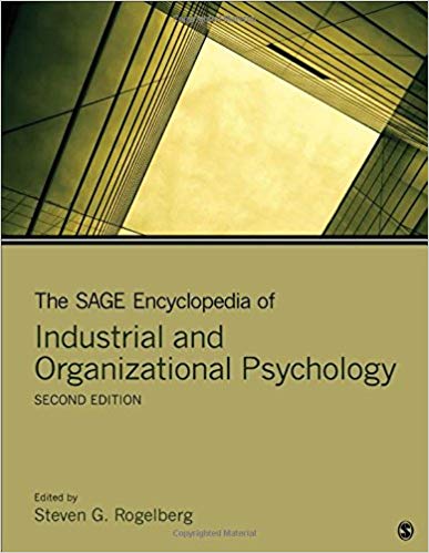 The SAGE Encyclopedia of Industrial and Organizational Psychology Second edition